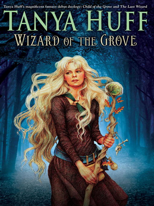 Title details for Wizard of the Grove by Tanya Huff - Available